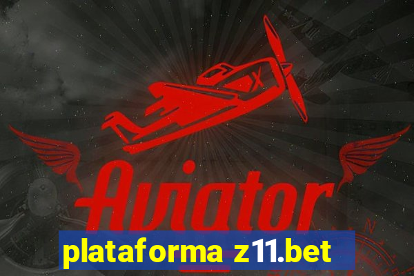 plataforma z11.bet